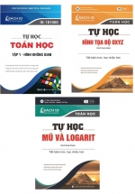 Combo Toán Tự Học – Luyện Thi THPT: Tự Học Hình Tọa Độ OXYZ + Tự Học Mũ – Logarit + Tự Học Hình Không Gian (Bộ 3 Quyển)