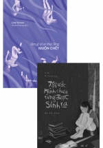 Combo Tôi Ước Mình Chưa Từng Được Sinh Ra + Làm Gì Có Ai Thực Lòng Muốn Chết (Bộ 2 Cuốn)