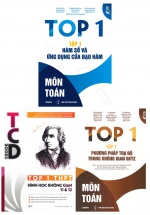 Combo Top 1 Môn Toán: Hàm Số Và Ứng Dụng Của Đạo Hàm + Phương Pháp Tọa Độ Trong Không Gian OXYZ + Hình Học Không Gian Lớp 11 & 12 (3 Cuốn)