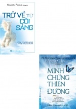 Combo Trở Về Từ Cõi Sáng + Minh Chứng Thiên Đường (Bộ 2 Cuốn)