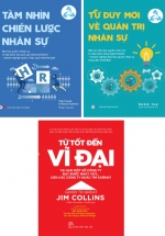Combo Từ Tốt Đến Vĩ Đại + Tầm Nhìn Chiến Lược Nhân Sự + Tư Duy Mới Về Quản Trị Nhân Sự (Bộ 3 Cuốn)