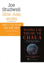 Combo Tương Lai Thuộc Về Châu Á + How Asia Works – Châu Á Vận Hành Như Thế Nào (Bộ 2 Cuốn)