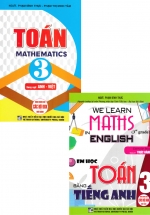 Combo We Learn Maths In English – Em Học Toán Bằng Tiếng Anh 3 + Toán 3 – Mathematics 3 (Song Ngữ Anh Việt) (Bộ 2 Cuốn)