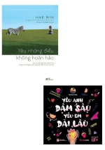 Combo Yêu Những Điều Không Hoàn Hảo + Yêu Anh Đậm Sâu, Yêu Em Dài Lâu (Bộ 2 Cuốn)