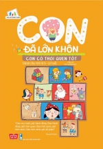 Con Đã Lớn Khôn – Con Có Thói Quen Tốt