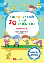 Con Học Và Chơi Để Có IQ Thiên Tài – Đột Phá Trí Tuệ