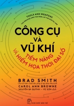 Công Cụ Và Vũ Khí – Tiềm Năng Và Hiểm Họa Thời Đại Số
