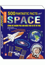 Cùng Bé Khám Phá 500 Điều Thú Vị Về Vũ Trụ
