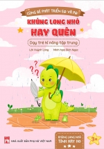 Cùng Bé Phát Triển EQ Và PQ – Khủng Long Nhỏ Hay Quên – Dạy Trẻ Kĩ Năng Tập Trung