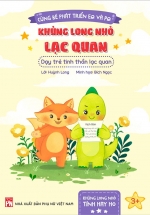 Cùng Bé Phát Triển EQ Và PQ – Khủng Long Nhỏ Lạc Quan – Dạy Trẻ Tinh Thần Lạc Quan