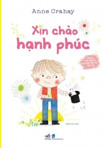 Cùng Bé Thư Giãn Và Bồi Đắp Cảm Xúc Tích Cực – Xin Chào Hạnh Phúc