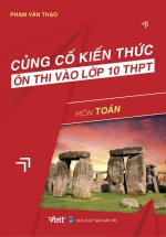 Củng Cố Kiến Thức Ôn Thi Vào Lớp 10 THPT – Môn Toán