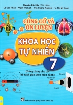 Củng Cố Và Ôn Luyện Khoa Học Tự Nhiên 7 (Dùng Chung Cho Các Bộ SGK Hiện Hành – ND)