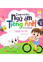 Cùng Con Học Ngữ Âm Tiếng Anh Qua 3 Cấp Độ – Nguyên Âm Dài – Cấp Độ 1