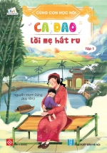 Cùng Con Học Nói – Tập 1 – Ca Dao Lời Mẹ Hát Ru