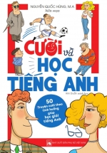 Cười Và Học Tiếng Anh – 50 Truyện Cười Theo Tình Huống Giúp Học Giỏi Tiếng Anh