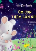 Cuốn Sách Đầu Tiên Của Bé – One More Cuddle – Ôm Con Thêm Lần Nữa