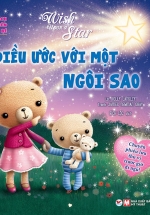 Cuốn Sách Đầu Tiên Của Bé – Wish Upon A Star – Điều Ước Với Một Ngôi Sao