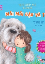 Cuốn Sách Đầu Tiên Của Bé – You And Me Always – Mãi Mãi Cậu Và Tớ