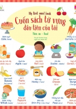 Cuốn Sách Từ Vựng Đầu Tiên Của Tôi – My First Word Book – Thức Ăn