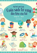 Cuốn Sách Từ Vựng Đầu Tiên Của Tôi – My First Word Book – Trường Học