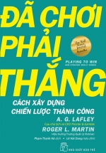 Đã Chơi Phải Thắng – Cách Xây Dựng Chiến Lược Thành Công
