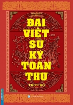 Đại Việt Sử Ký Toàn Thư Trọn Bộ