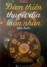 Đàm Thiên Thuyết Địa Luận Nhân Tân Biên
