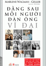 Đằng Sau Mỗi Người Đàn Ông Vĩ Đại
