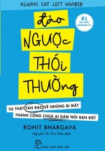 Đảo Ngược Thói Thường – Sự Thật Tàn Bạo Về Những Bí Mật Thành Công Chưa Ai Dám Nói Bạn Biết