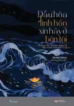 Dẫu Hóa Linh Hồn Xin Hãy Ở Bên Tôi