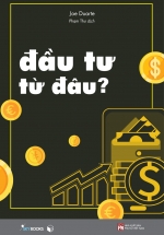 Đầu Tư Từ Đâu?