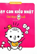 Dạy Con Kiểu Nhật – Giai Đoạn Trẻ 0 Tuổi