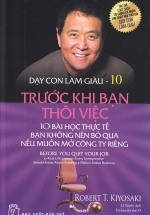 Dạy Con Làm Giàu (Tập 10) – Trước Khi Bạn Thôi Việc
