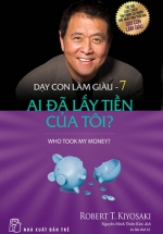 Dạy Con Làm Giàu (Tập 7) – Ai Đã Lấy Tiền Của Tôi