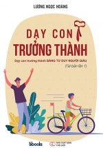 Dạy Con Trưởng Thành – Dạy Con Trưởng Thành Bằng Tư Duy Người Giàu