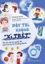 Dậy Thì Không “Xì Trét” – Tất Tần Tật Bí Quyết Để Bạn Trai Tự Tin Trưởng Thành