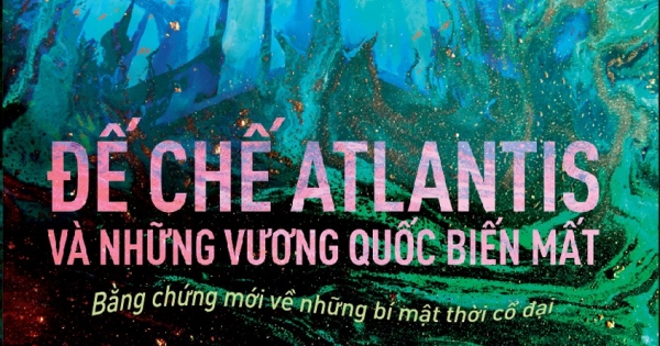 Đế Chế Atlantis Và Những Vương Quốc Biến Mất