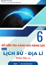 Đề Kiểm Tra Đánh Giá Năng Lực Môn Lịch Sử – Địa Lí (Phần Địa Lí) Lớp 6
