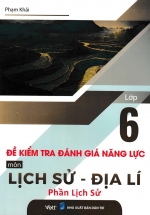 Đề Kiểm Tra Đánh Giá Năng Lực Môn Lịch Sử – Địa Lí (Phần Lịch Sử) Lớp 6