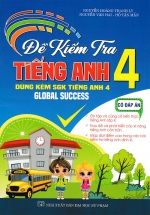 Đề Kiểm Tra Tiếng Anh 4 – Có Đáp Án (Dùng Kèm SGK Tiếng Anh 4 Global Success)