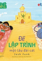 Để Lập Trình – Một Lâu Đài Cát