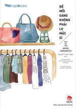 Để Mỗi Sáng Không Phải Lo Mặc Gì