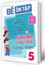 Đề Ôn Tập Từ Vựng Và Cấu Trúc Tiếng Anh Lớp 5 (Theo Chương Trình GDPT Mới)