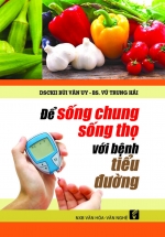 Để Sống Chung Sống Thọ Với Bệnh Tiểu Đường