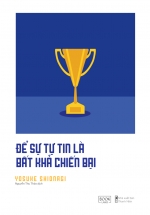 Để Sự Tự Tin Là Bất Khả Chiến Bại