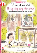 Để Thấu Hiểu Con Hơn: Vì Sao Cả Nhà Mình Không Sống Cùng Nhau Nữa?