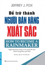 Để Trở Thành Người Bán Hàng Xuất Sắc