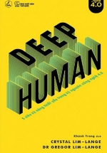 Deep Human – 5 Siêu Kỹ Năng Thiết Yếu Trong Kỷ Nguyên Công Nghệ 4.0