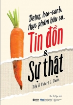 Detox, Low-Carb, Thực Phẩm Hữu Cơ…Tin Đồn & Sự Thật